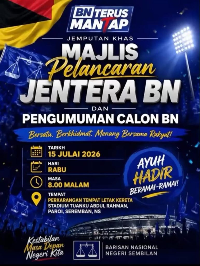 SEREMBAN, July 14 — Barisan Nasional (BN) Negeri Sembilan has announced that it will officially launch its election machinery and unveil its candidates for the upcoming Negeri Sembilan state election at a special event on Wednesday, July 15. The event, themed "BN Terus Mantap", is scheduled to begin at 8.00pm at the car park area of Stadium Tuanku Abdul Rahman, Paroi, Seremban. According to the official invitation, the programme will feature the launch of BN's election machinery (Jentera BN), followed by the official announcement of the coalition's candidates who will contest in the state election. The event is expected to gather BN leaders, party members, supporters, and members of the public as the coalition intensifies preparations ahead of polling day. It will also serve as a platform to rally grassroots members and present the coalition's lineup to voters. Carrying the slogan "Bersatu. Berkhidmat. Menang Bersama Rakyat!" (United. Serving. Winning Together with the People), the programme underscores BN's campaign message of stability, service, and commitment to the people of Negeri Sembilan. The poster also features the tagline "Kestabilan Masa Depan Negeri Kita" (Stability for Our State's Future), reflecting the coalition's focus on governance and continuity. BN Negeri Sembilan has extended an open invitation to supporters and the public to attend the event in large numbers, encouraging everyone to "Ayuh Hadir Beramai-Ramai!" as the coalition officially begins its campaign with the unveiling of its election candidates. -- MINUTESMY