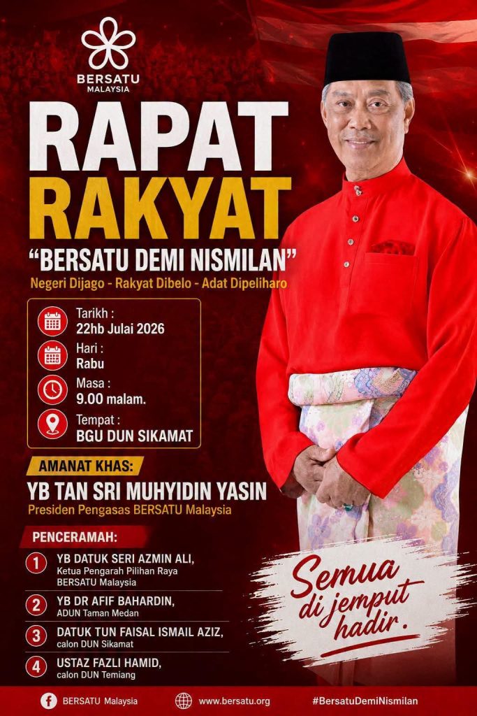 BERSATU to Hold ‘Bersatu Demi Nismilan’ Rally in Sikamat Tonight